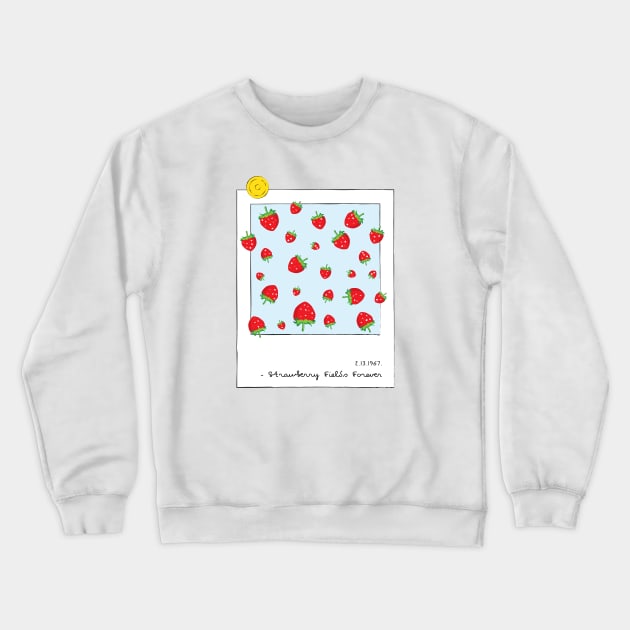 Strawberry Fields Forever Crewneck Sweatshirt by Marija154
